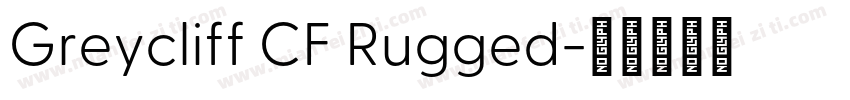 Greycliff CF Rugged字体转换
